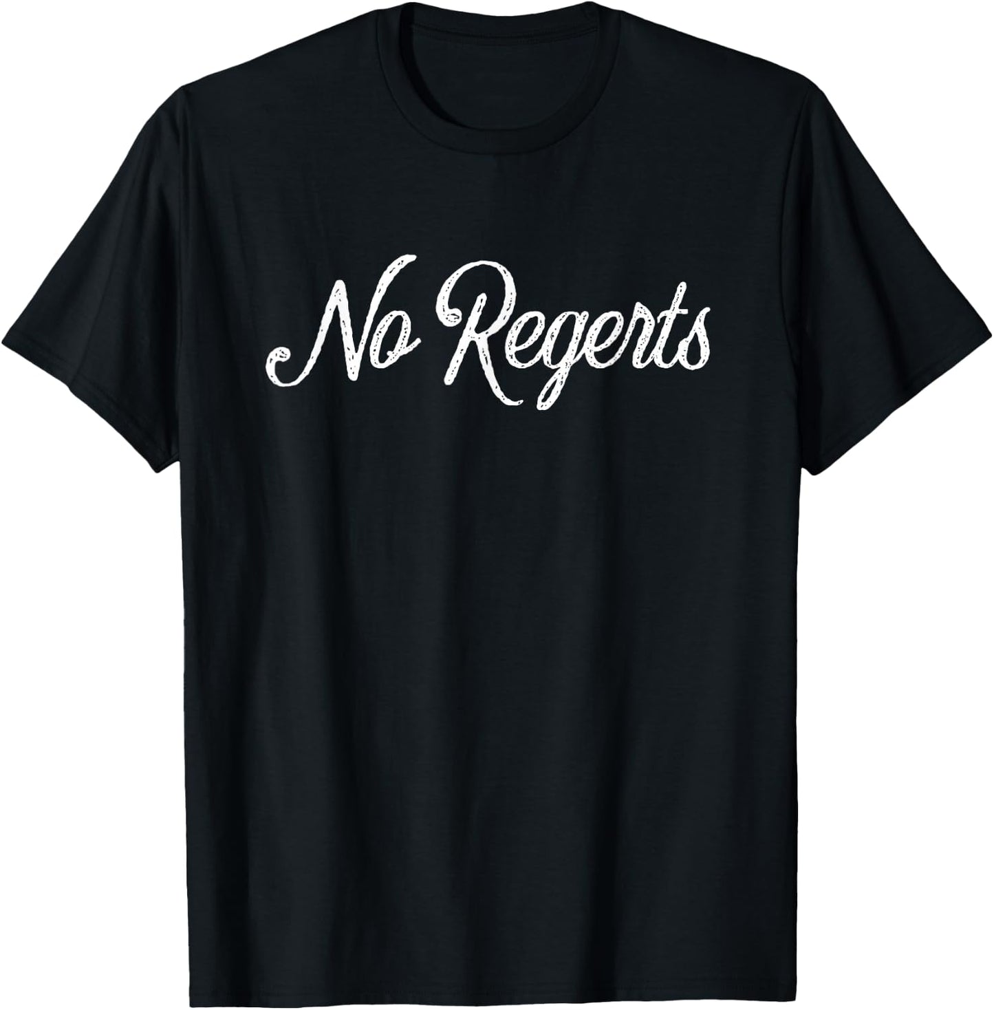 No Regerts T-Shirt - T-Shirt | Black