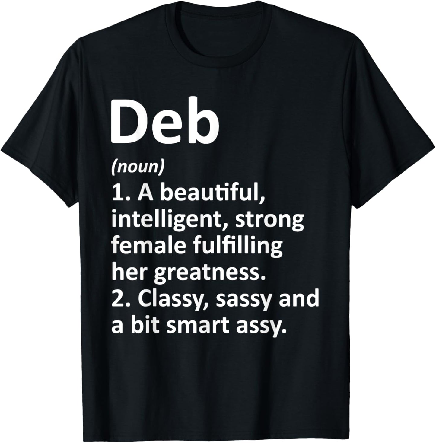 Custom Women Name Meaning Girl Mom Wife Birthday DEB Definition Personalized Name Funny T-Shirt - T-Shirt | Black