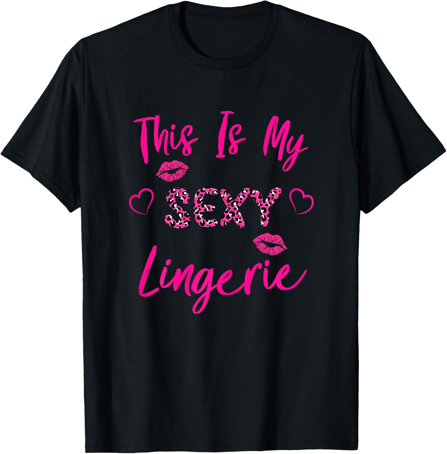 This Is My Sexy Lingerie Outfit Fun Women's Underwear T-Shirt - T-Shirt | Black