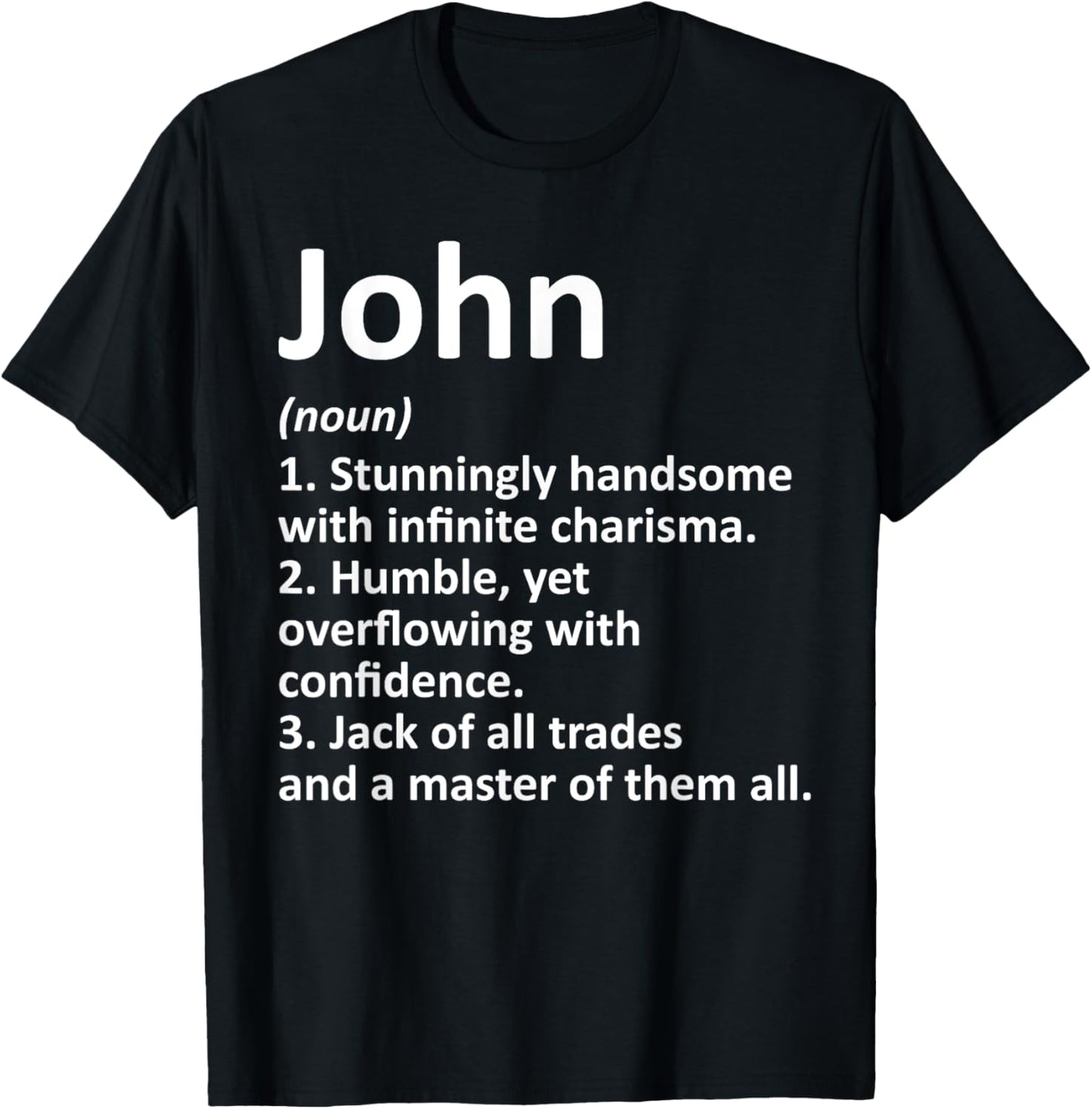 JOHN Definition Personalized Name Funny Birthday Gift T-Shirt - T-Shirt | Black
