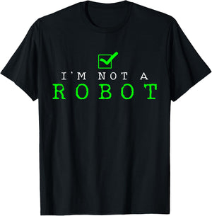 Funny Computer Nerd Gift Co. - I'm Not A Robot - Funny Computer Nerd AI Gift - Black - - Short Sleeve - Cotton 60%, Polyester 40% - Size: Small T-Shirt - T-Shirt | Black