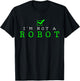 Funny Computer Nerd Gift Co. - I'm Not A Robot - Funny Computer Nerd AI Gift - Black - - Short Sleeve - Cotton 60%, Polyester 40% - Size: Small T-Shirt - T-Shirt | Black