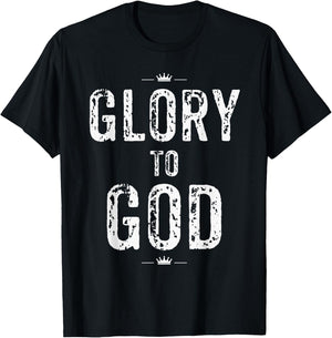 Christian T Shirt Glory to God Faith and Inspirational T-Shirt - T-Shirt | Black