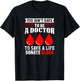 You Don't Have To Be A Doctor Red-Cross Blood Donation T-Shirt - T-Shirt | Black