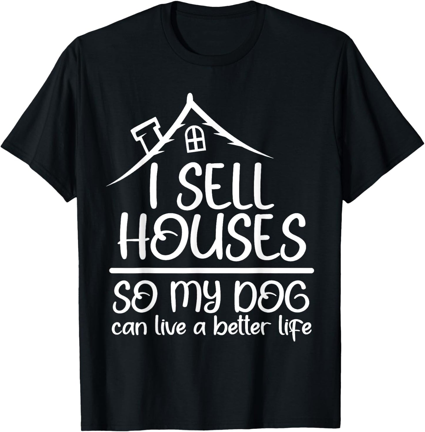 Realtor Art Women Real Estate House Dog Lovers Funny T-Shirt - T-Shirt | Black