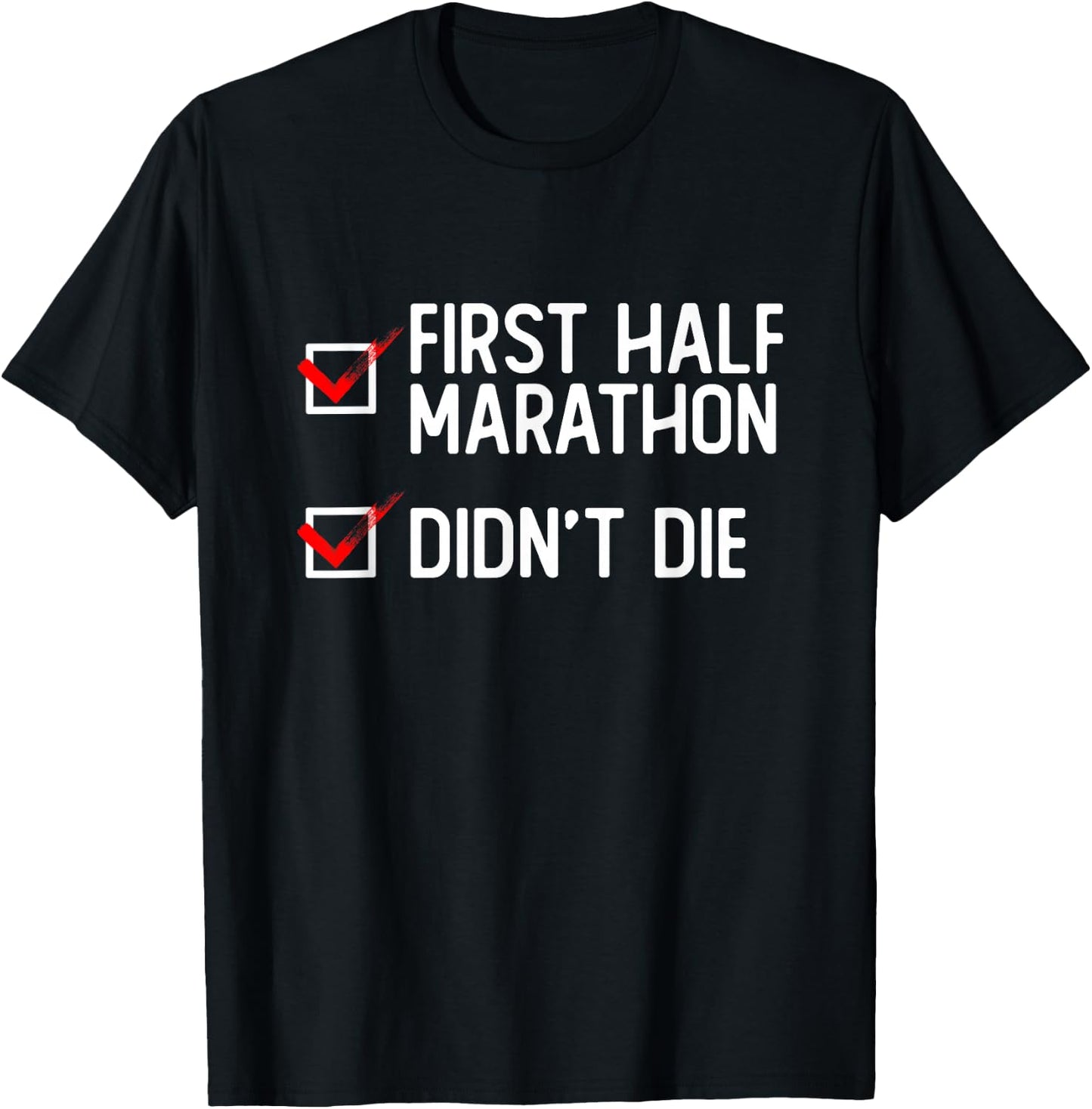 First Halfmarathon - Funny Half Marathon Runner T-Shirt - T-Shirt | Black