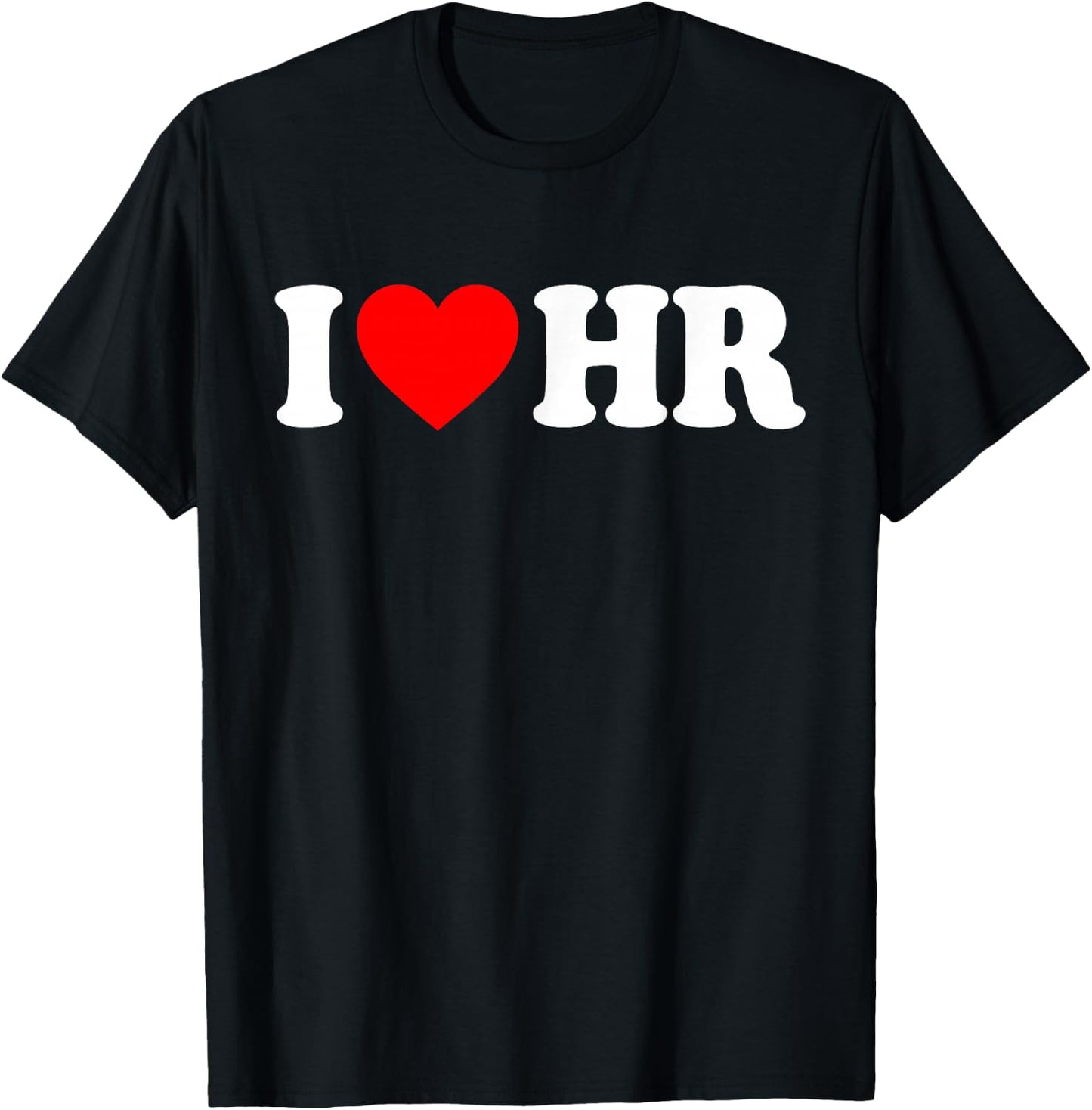 I Love HR Red Heart Human Resources Appreciation T-Shirt - T-Shirt | Black