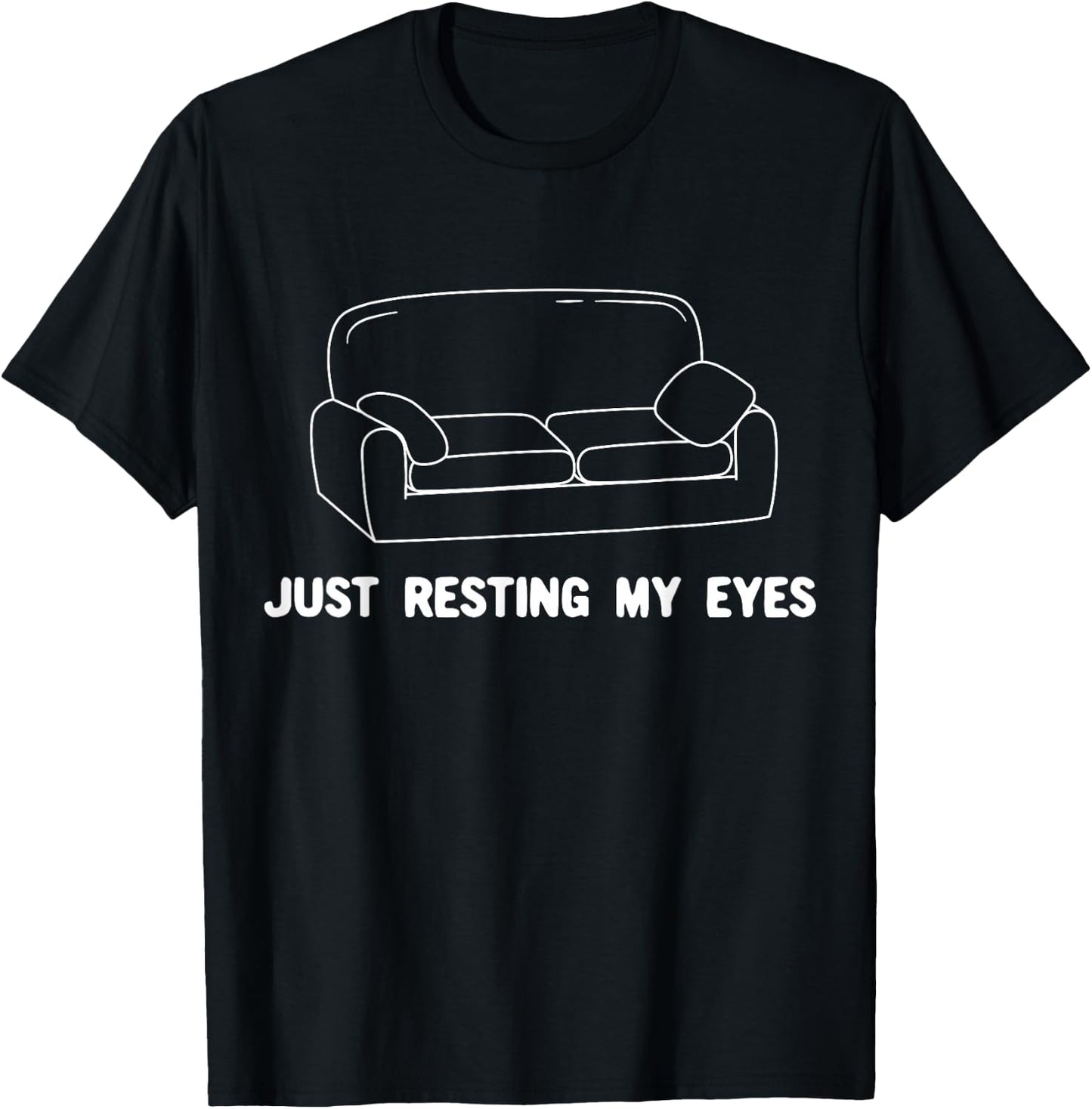 Just Resting My Eyes Funny Couch Love Relax Easy Nap Chair T-Shirt - T-Shirt | Black