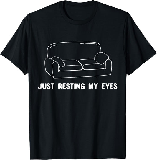 Just Resting My Eyes Funny Couch Love Relax Easy Nap Chair T-Shirt - T-Shirt | Black