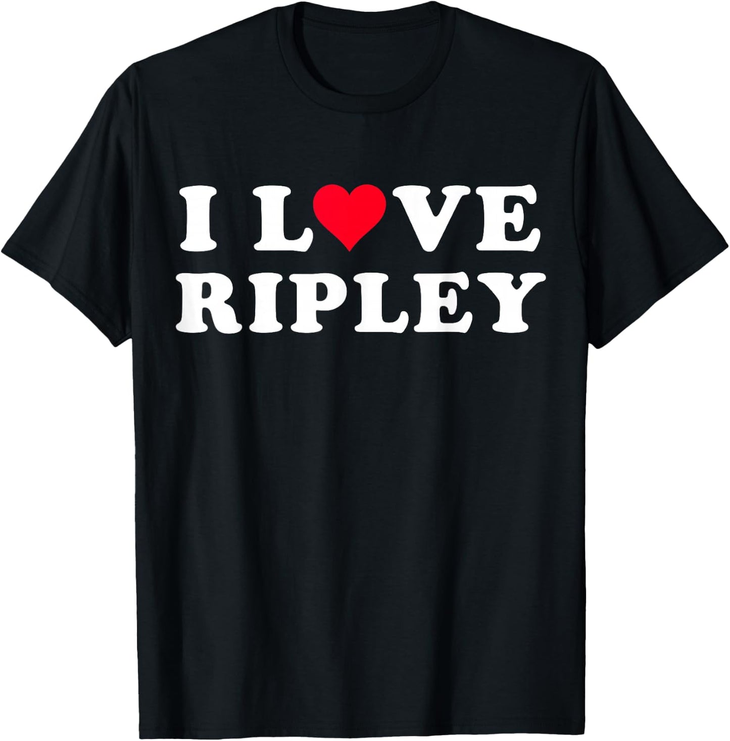 I Love Ripley Matching Girlfriend & Boyfriend Ripley Name T-Shirt - T-Shirt | Black