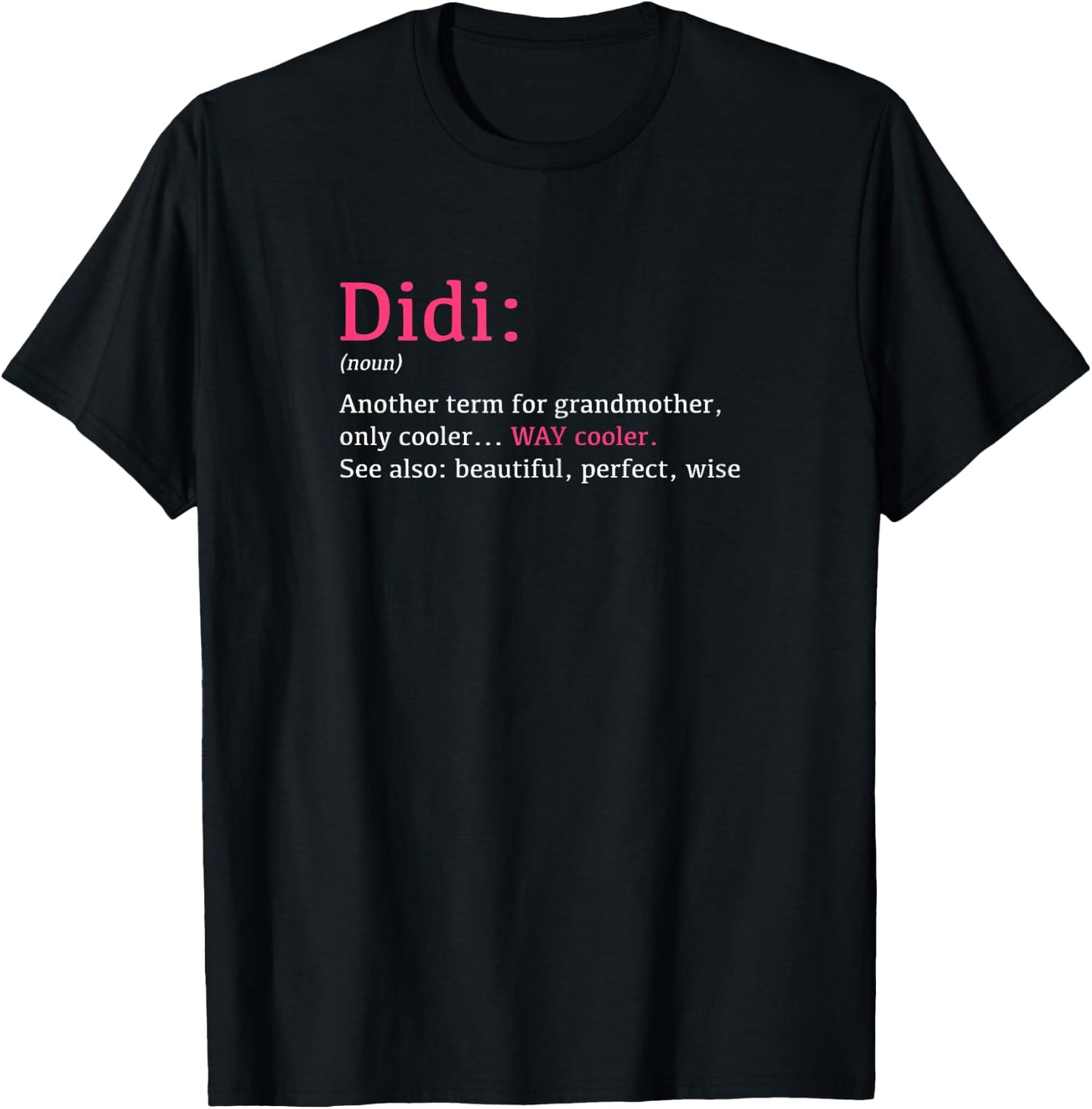 Didi: Funny Definition Noun - Another Term T-Shirt - T-Shirt | Black