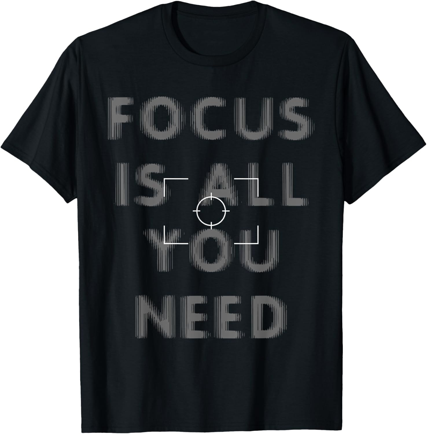 Photographer Focus Is All You Need Funny Camera Gift T-Shirt - T-Shirt | Black