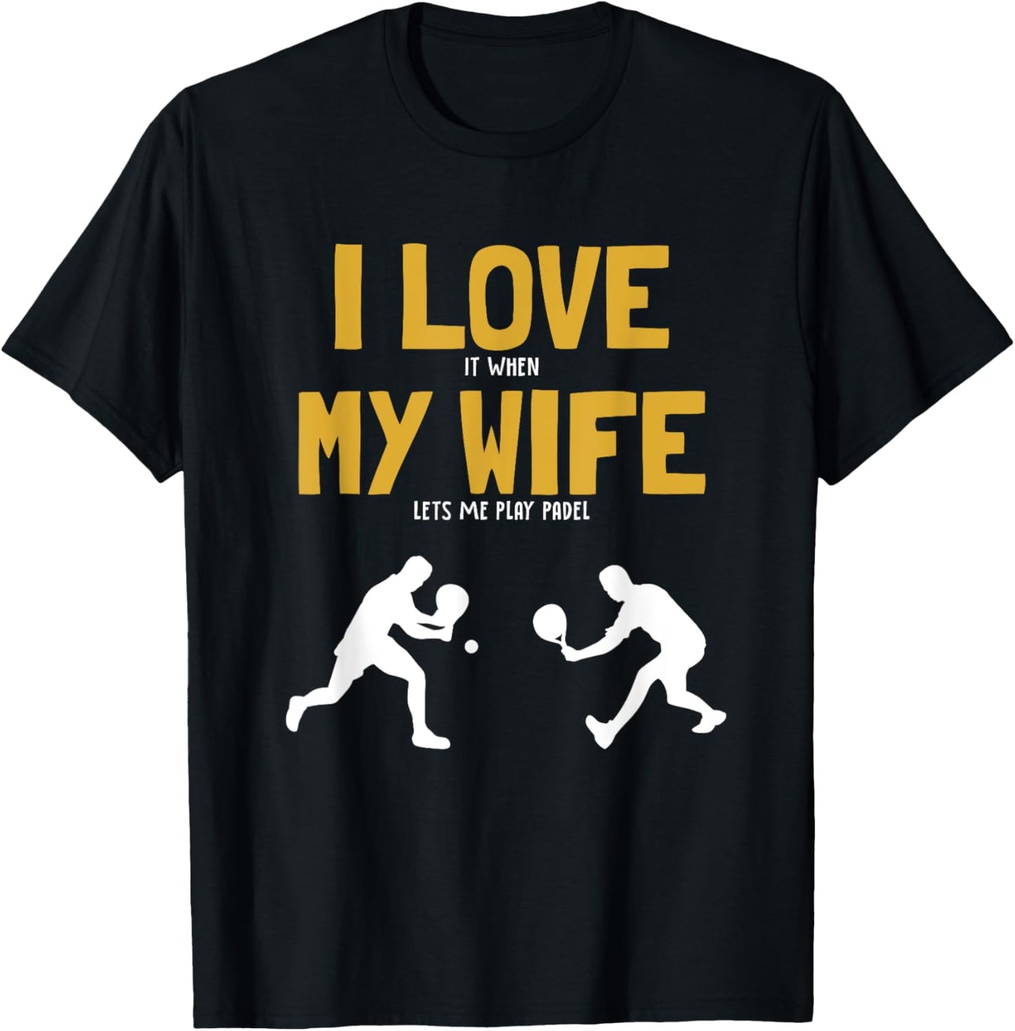 I love my Wife Padel Platform Tennis Paddleball Padel T-Shirt - T-Shirt | Black