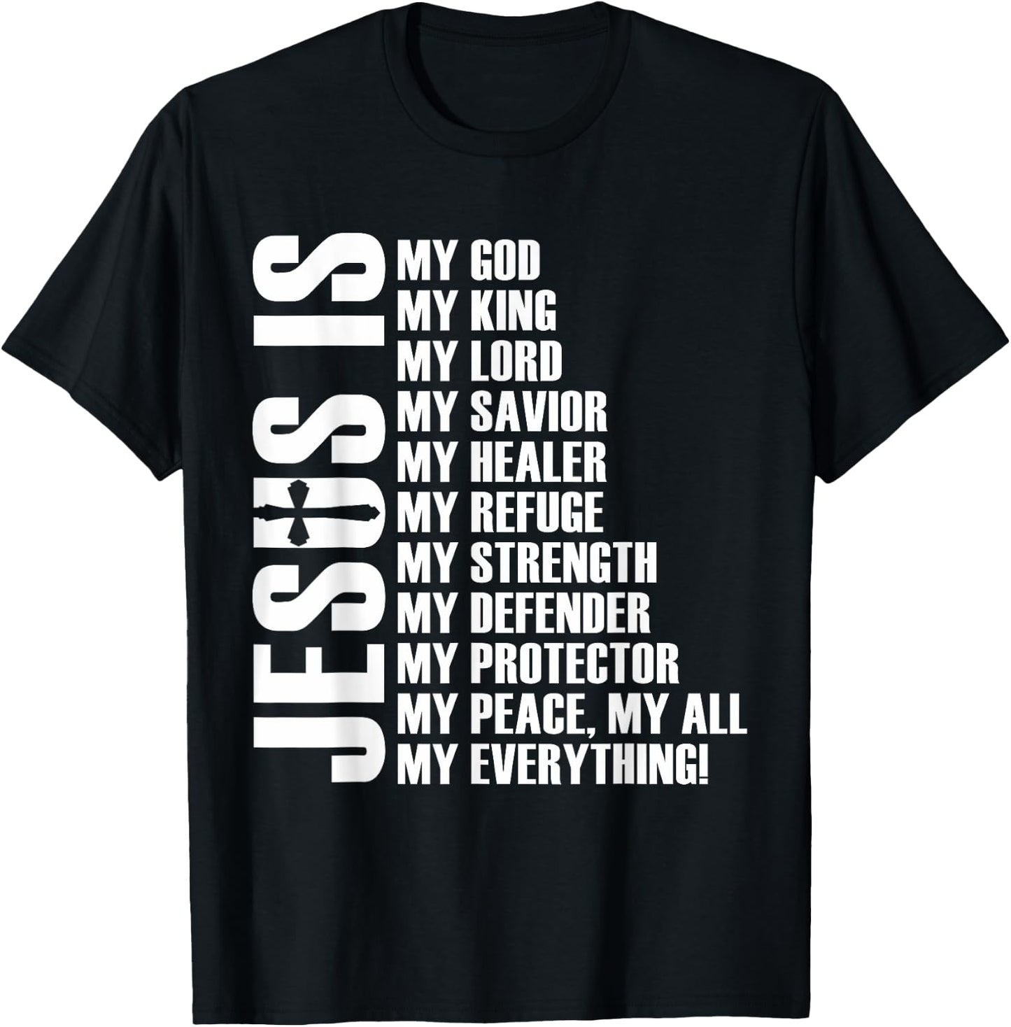 Jesus Is My Everything | Christian Jesus T-Shirt - T-Shirt | Black