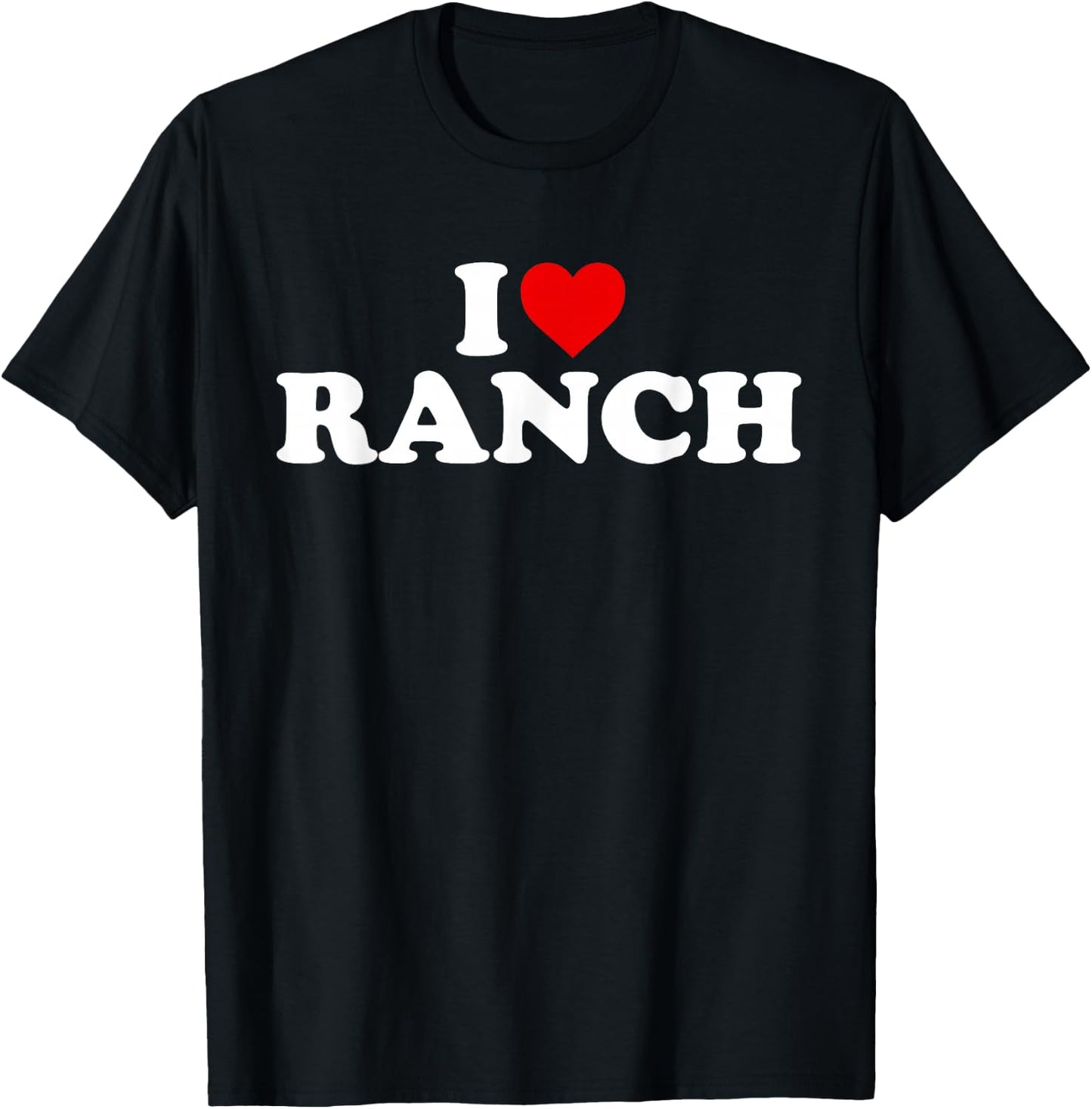 I Love Ranch - Heart T-Shirt - T-Shirt | Black