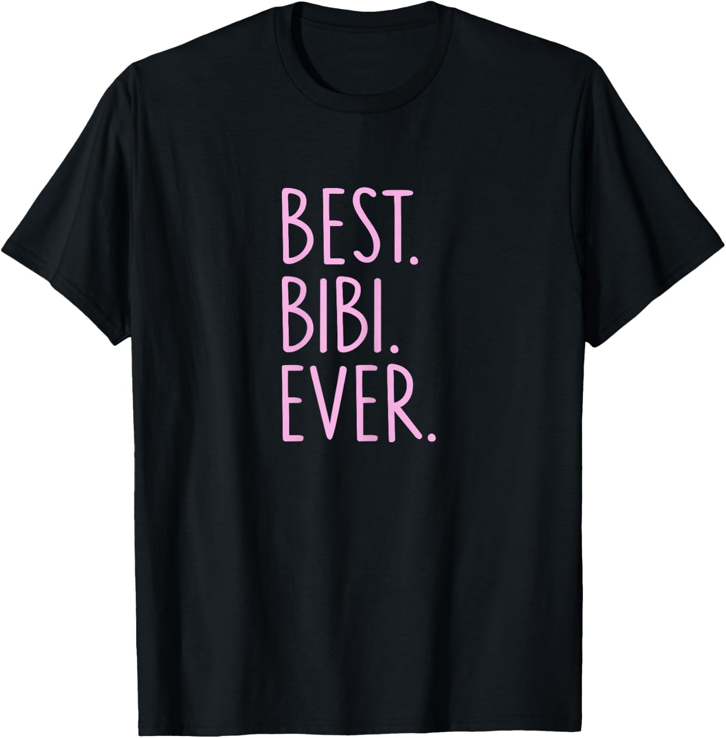 Best Bibi Ever T-Shirt - T-Shirt | Black