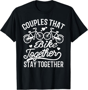 Couples That Bike Together Stay Together Matching T-Shirt - T-Shirt | Black