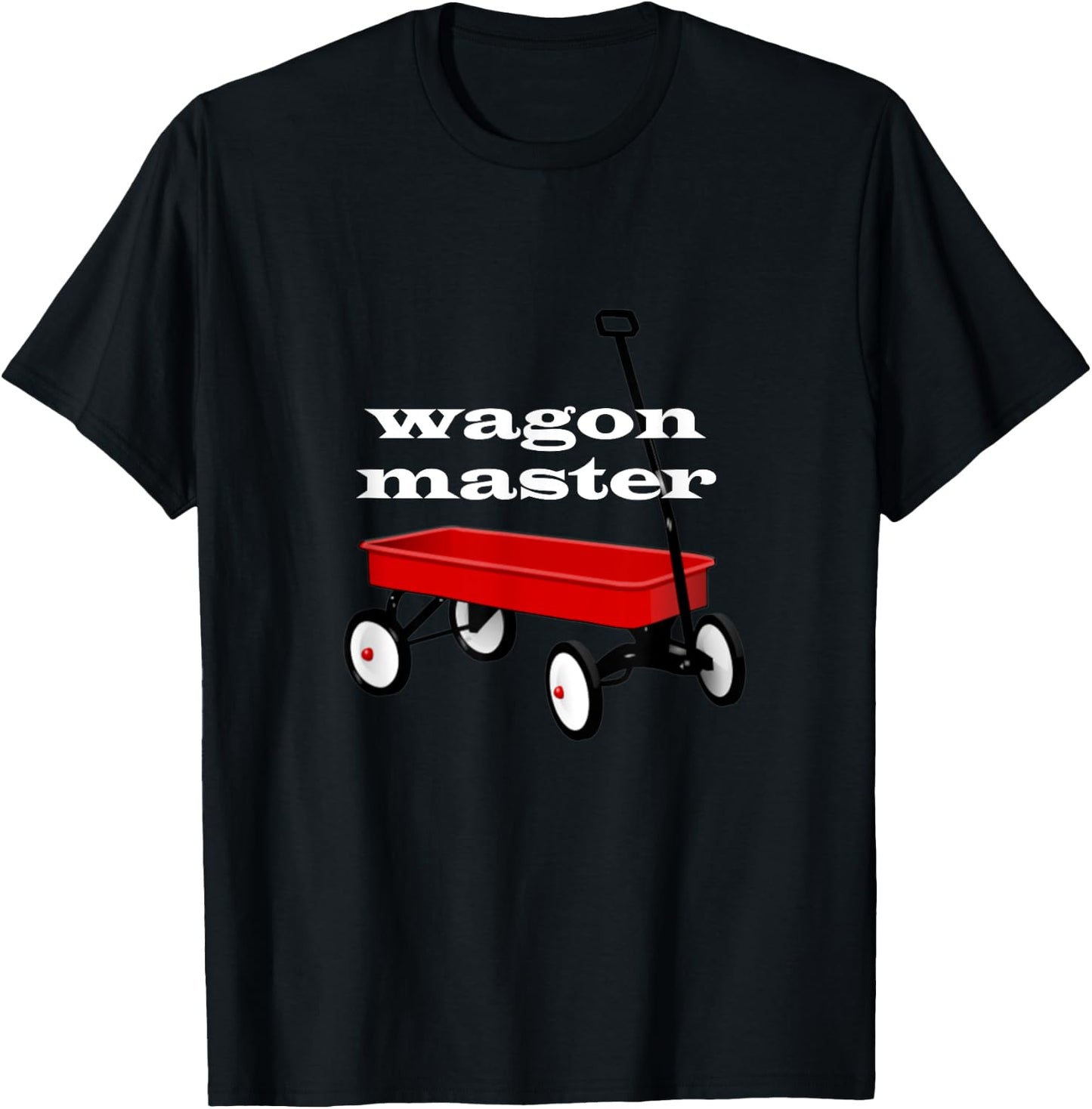 Little Red Wagon Master Funny T-Shirt - T-Shirt | Black