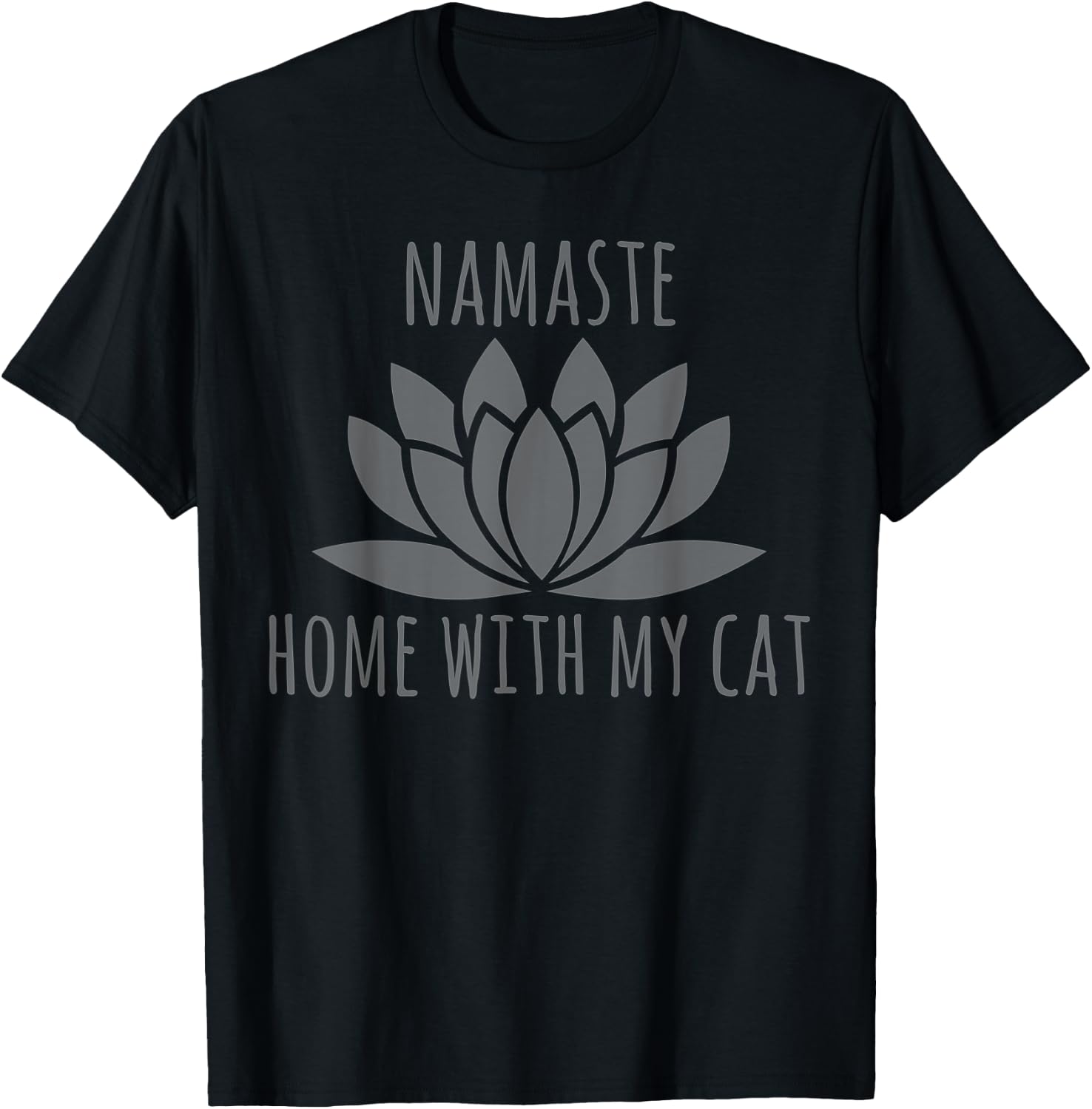 Cat Owner Gifts Funny Namaste Home With My Cat T-Shirt - T-Shirt | Black