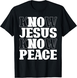 Know Jesus Know Peace Religion God Church Christian Gifts T-Shirt - T-Shirt | Black