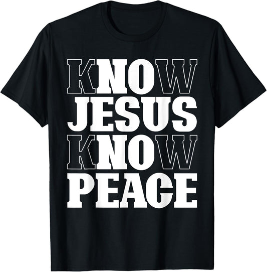 Know Jesus Know Peace Religion God Church Christian Gifts T-Shirt - T-Shirt | Black