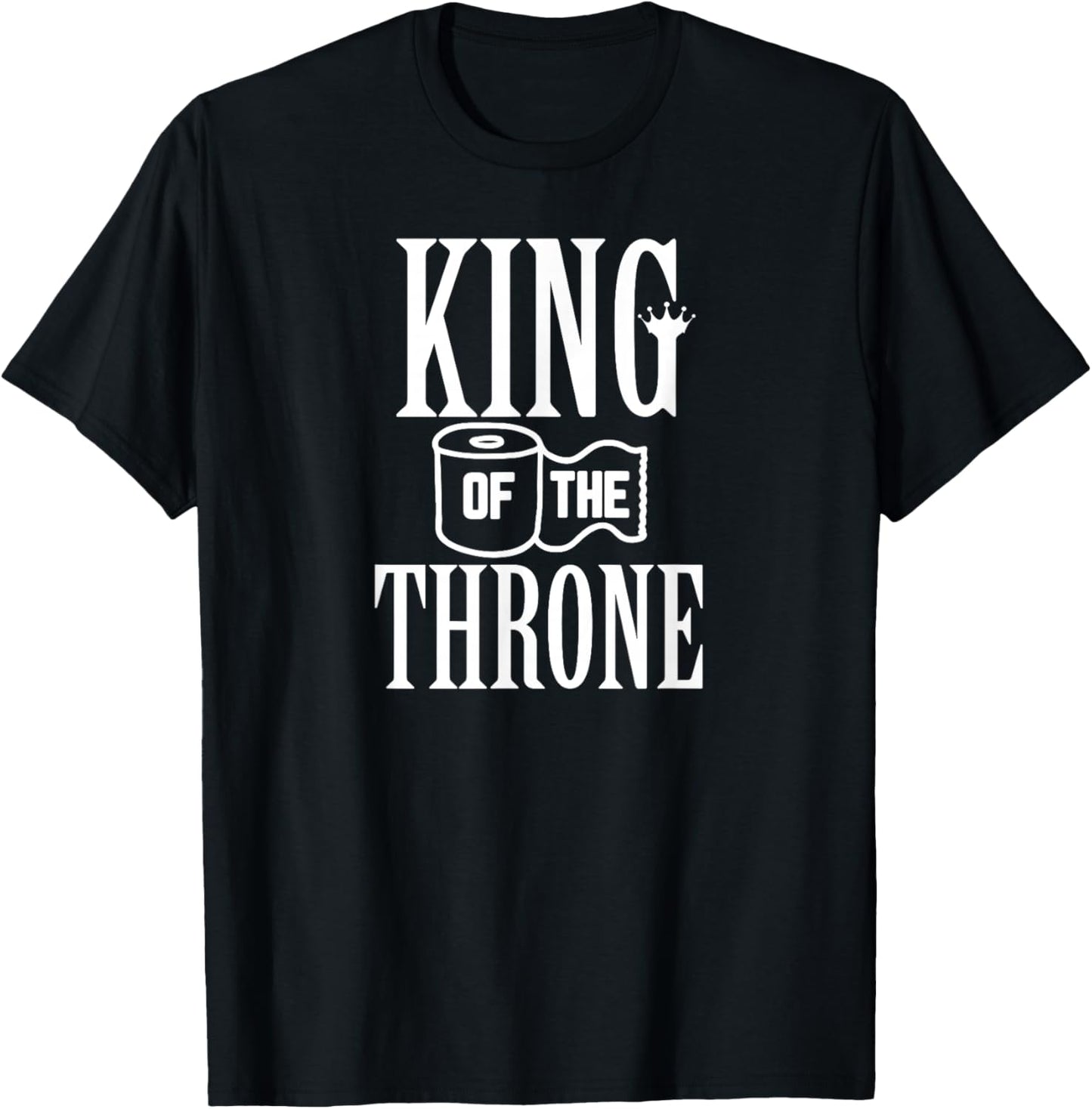King Of The Throne Toilet Paper Gift T-Shirt - T-Shirt | Black