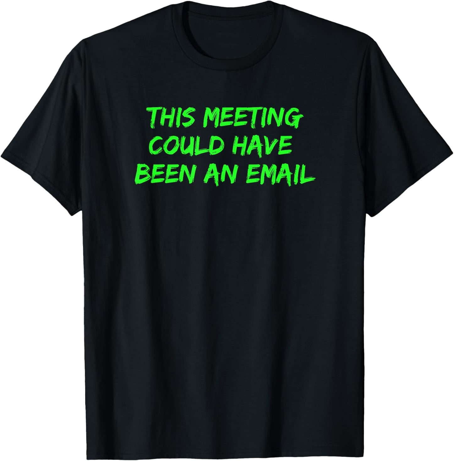 This Meeting Could Have Been an Email Conference Call T-Shirt - T-Shirt | Black