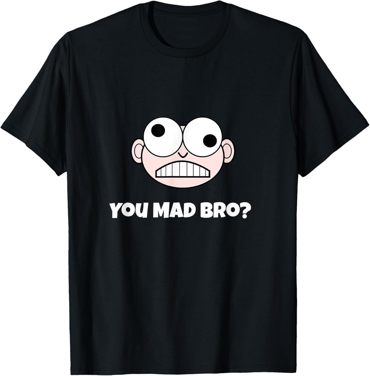 Hilarious You Mad Bro? T-Shirt - T-Shirt | Black
