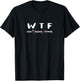WTF Wine Tasting Friends Wine Women Girls Night Wine Party T-Shirt - T-Shirt | Black