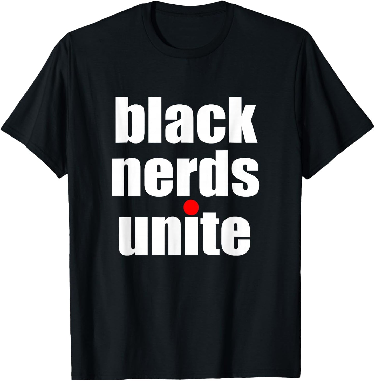 Black Nerds Unite Educated and Black Geek Pride T-Shirt - T-Shirt | Black