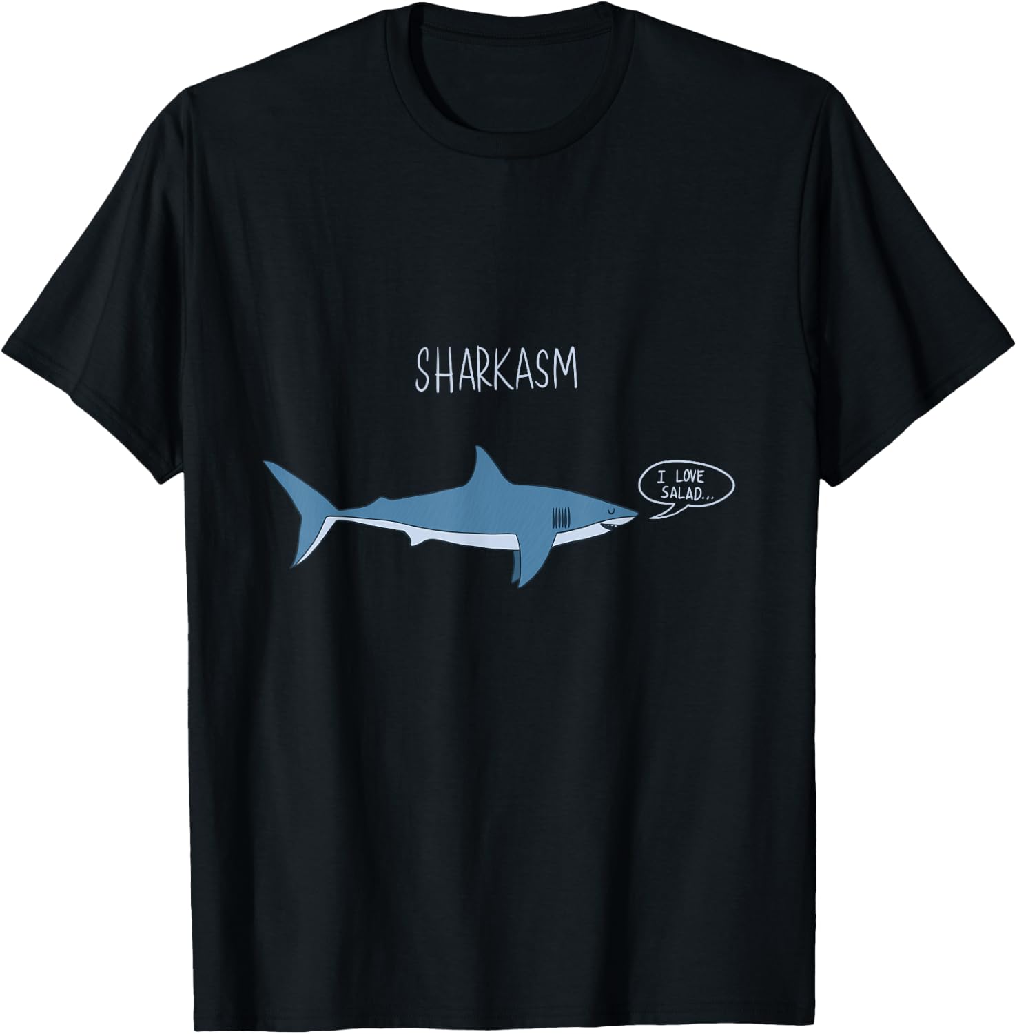 Sharkasm I Love Salad T-Shirt - T-Shirt | Black