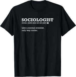 Sociologist Shirt, Gift for Sociologist T-Shirt - T-Shirt | Black