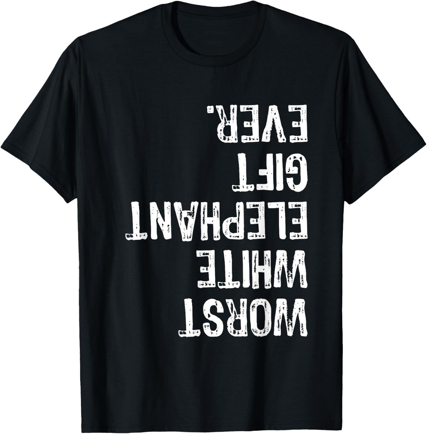 Worst White Elephant Gift Ever Upside Down Xmas T-Shirt - T-Shirt | Black