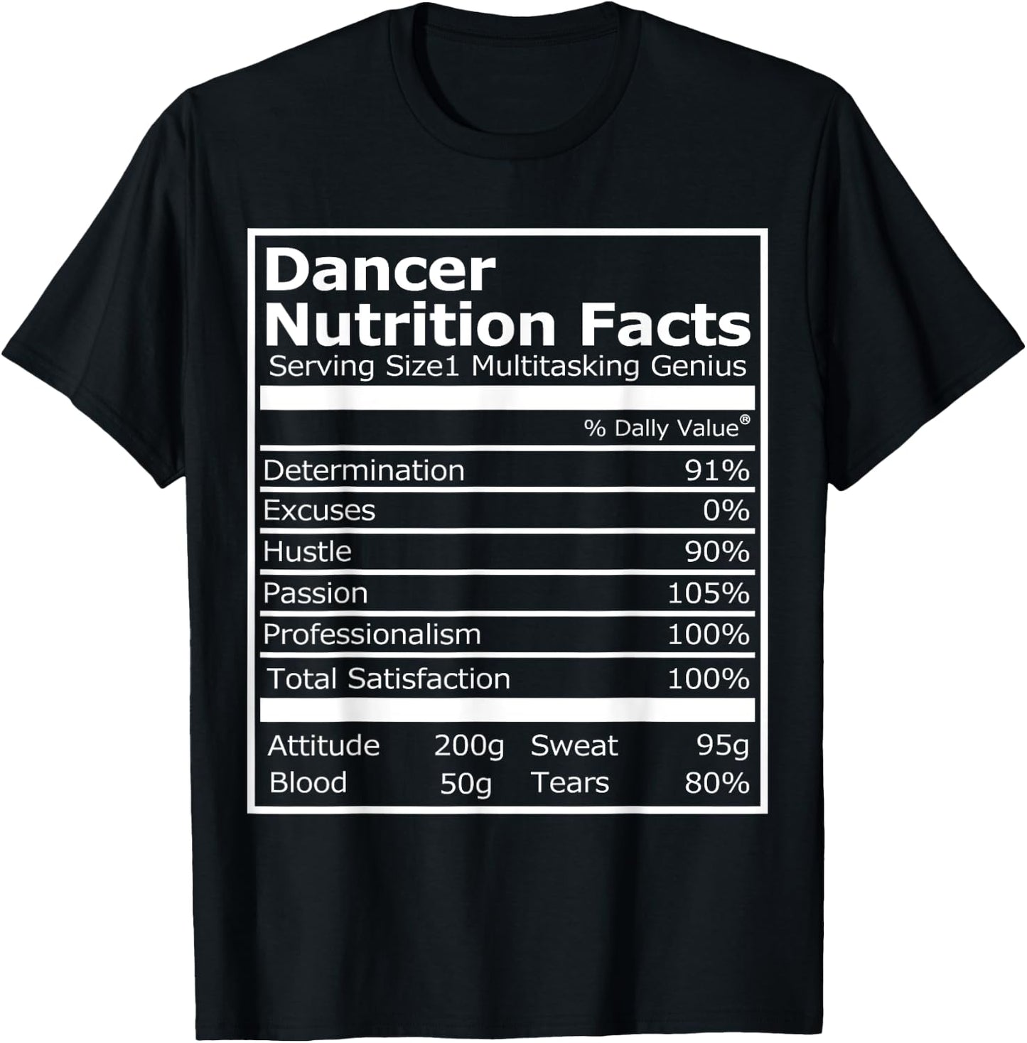 Dancer Nutrition Facts Funny Dancer and Dancing T-Shirt - T-Shirt | Black