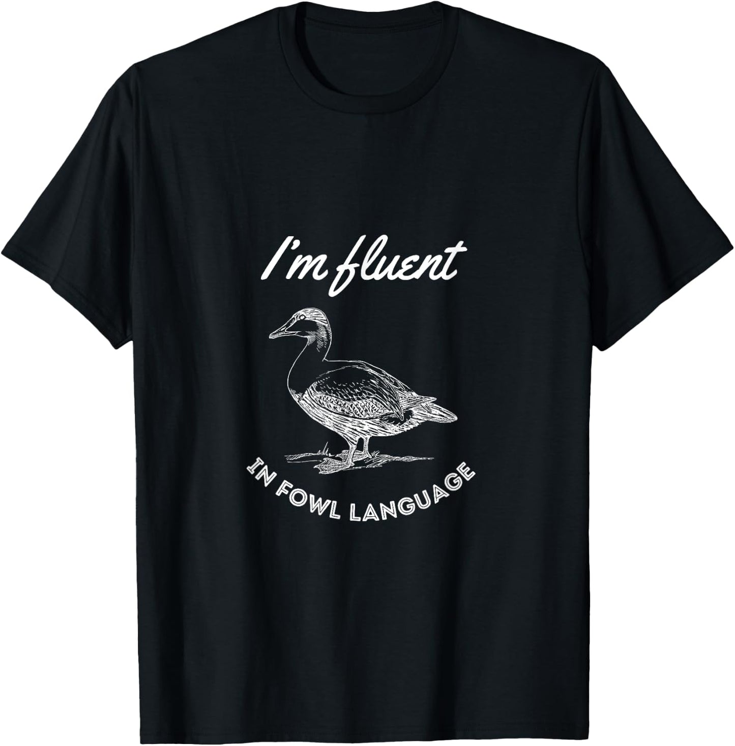 I'm fluent in fowl language T-Shirt - T-Shirt | Black