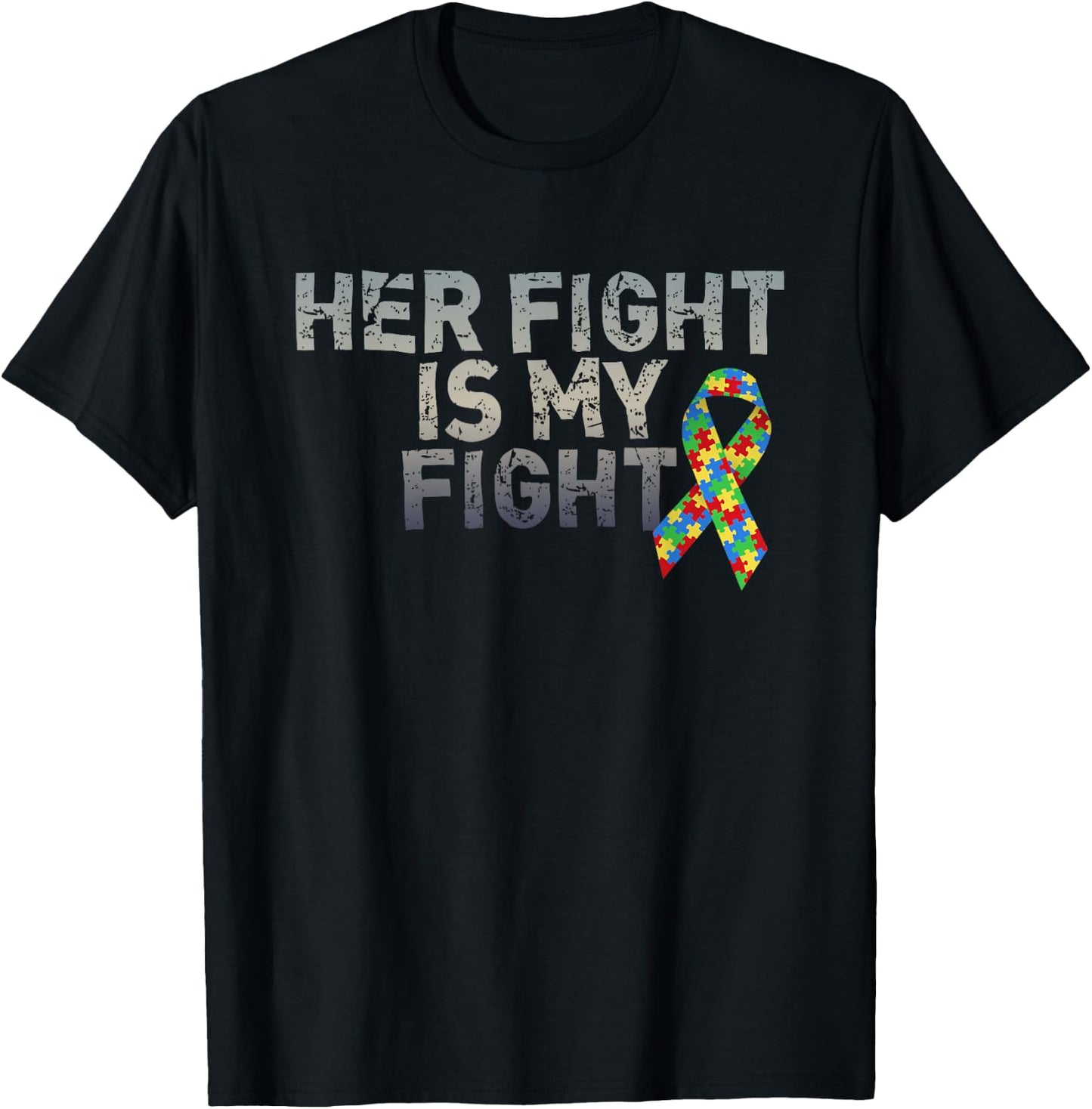 Autism Awareness Shirts For Daughter Her Fight Is My Fight T-Shirt - T-Shirt | Black