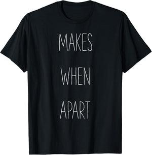 Nothing makes sense when we're apart shirts T-Shirt - T-Shirt | Black
