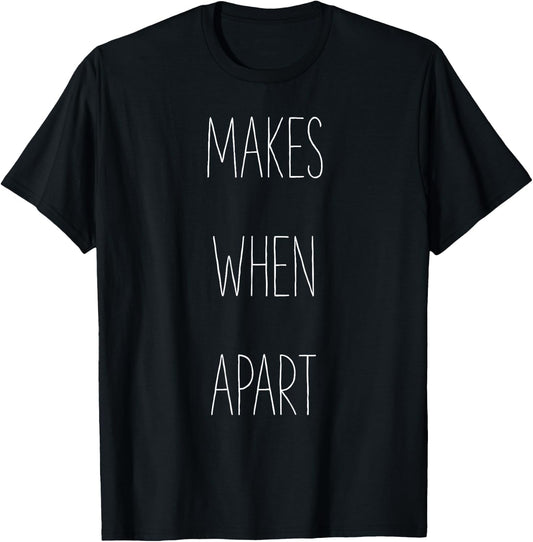 Nothing makes sense when we're apart shirts T-Shirt - T-Shirt | Black