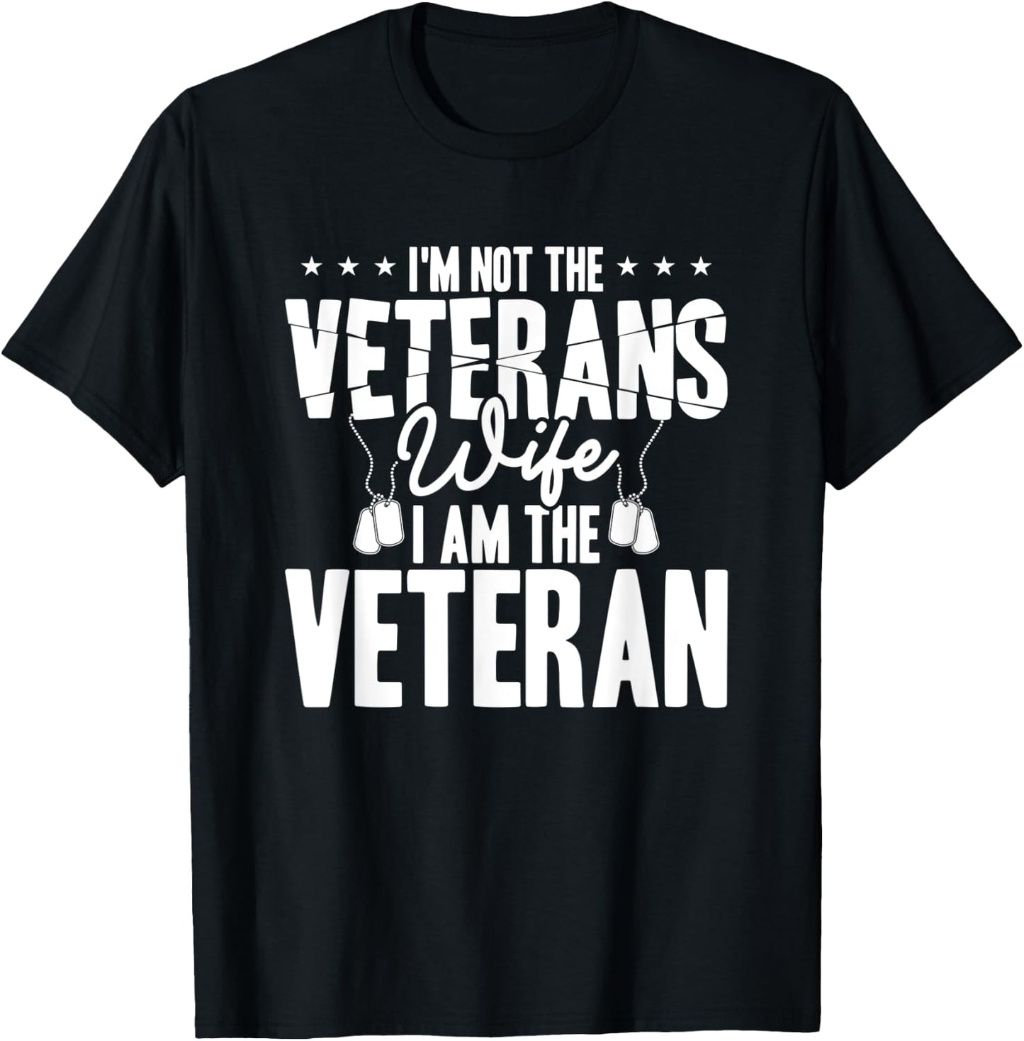 I'm not the veterans wife i am the veteran T-Shirt - T-Shirt | Black