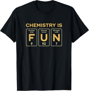 Chemistry Is Fun Chemist Biochemist Teacher Student Gift T-Shirt - T-Shirt | Black
