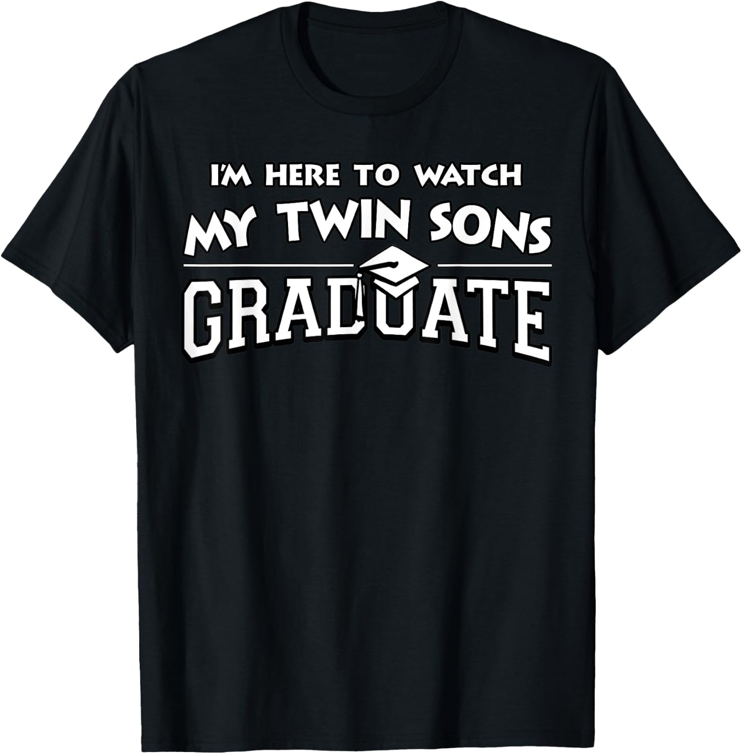 My Twin Sons Graduated Matching Family Graduation Party Gift T-Shirt - T-Shirt | Black