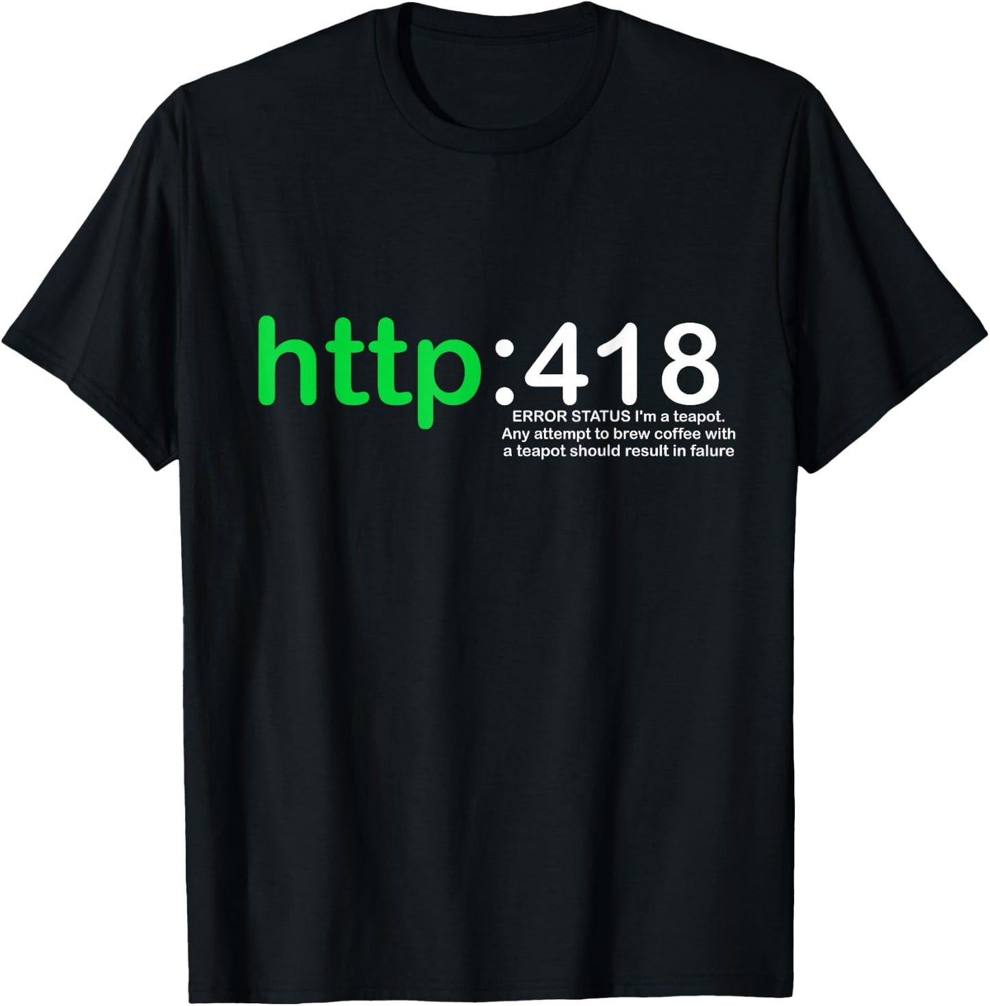 Http Error 418 I'm a Teapot T-Shirt - T-Shirt | Black