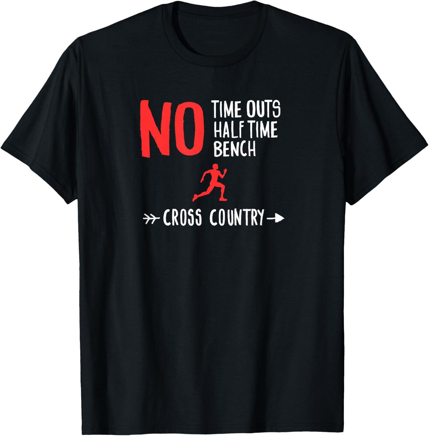 No Time Outs Half Time Bench Cross Country Running Shirt T-Shirt - T-Shirt | Black