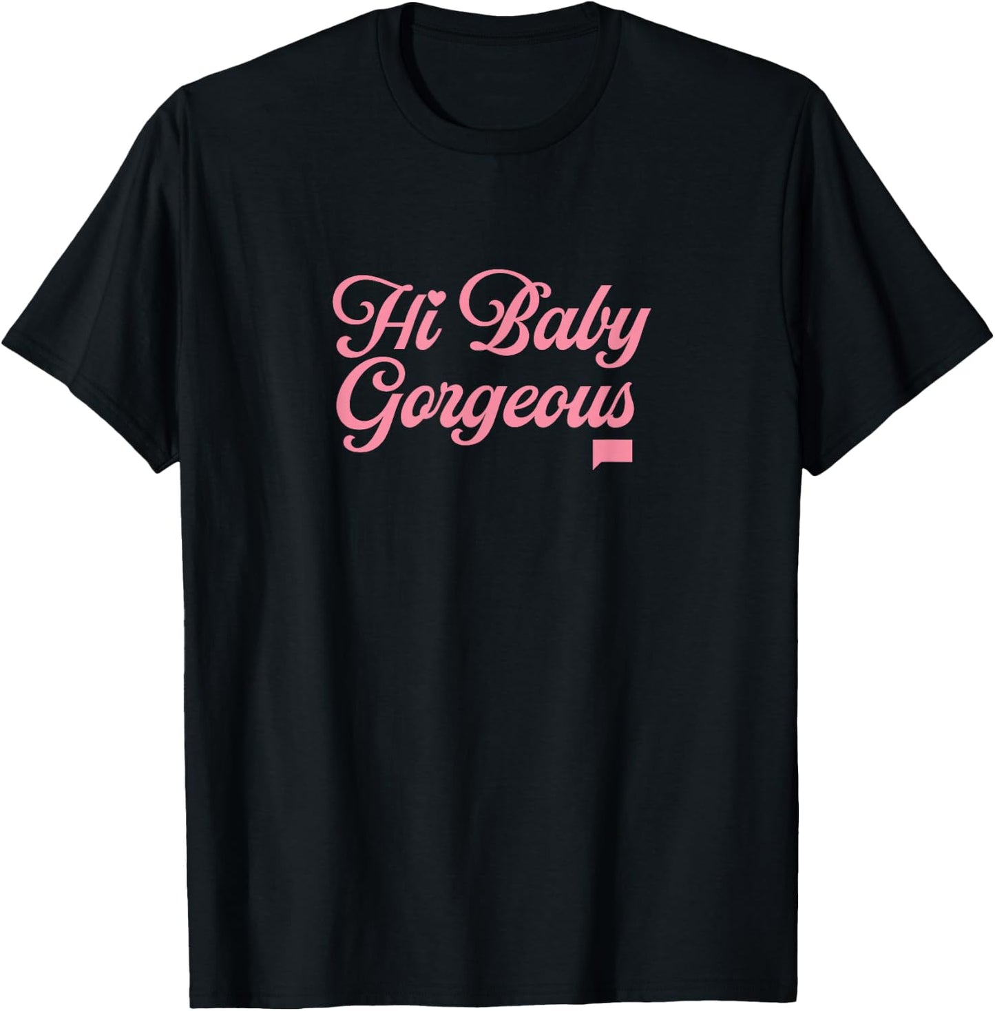 The Real Housewives of Salt Lake City Hi Baby Gorgeous T-Shirt - T-Shirt | Black