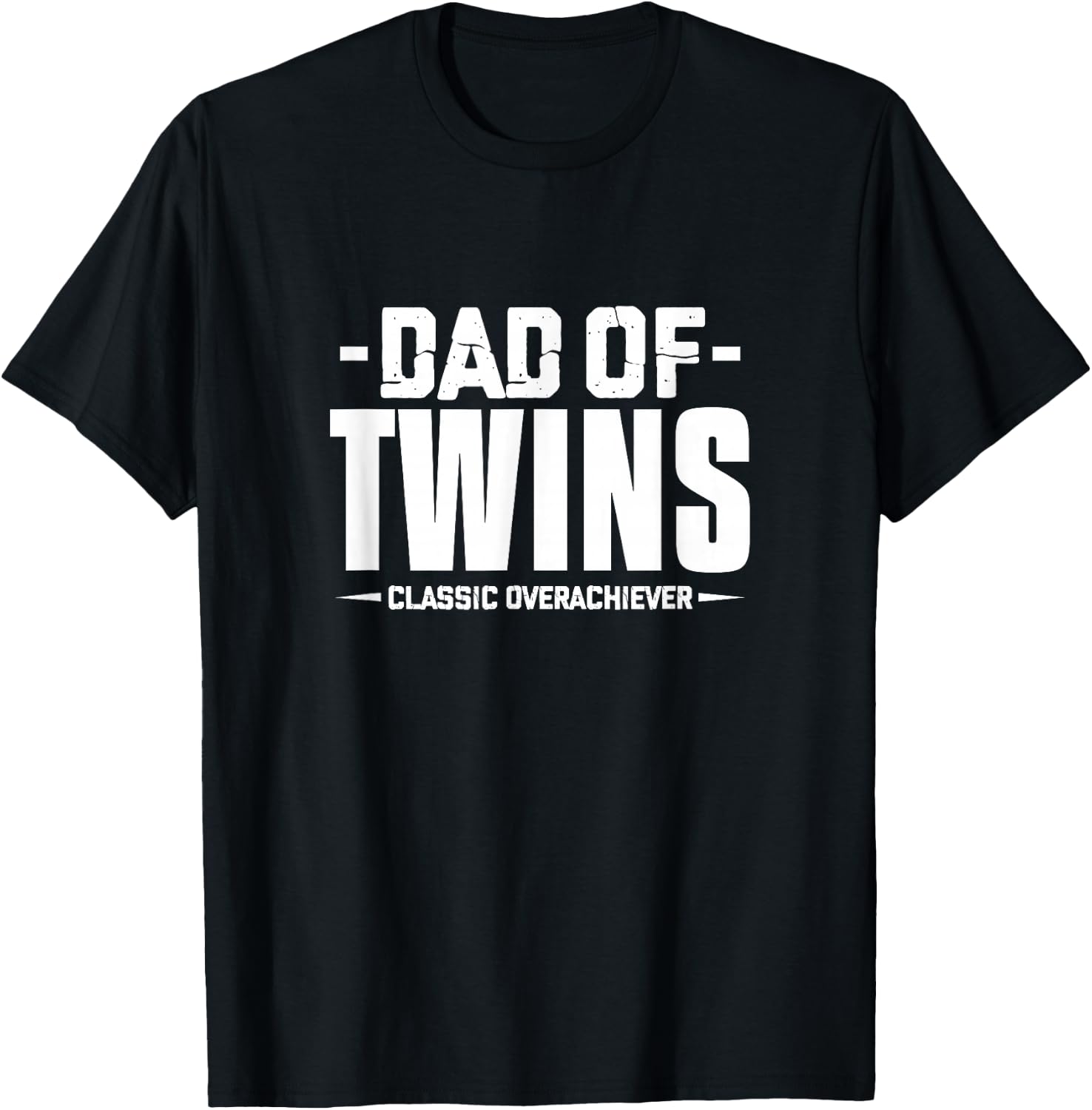 Dad of Twins Classic Overachiever Father Twin Dad New Dad T-Shirt - T-Shirt | Black