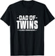 Dad of Twins Classic Overachiever Father Twin Dad New Dad T-Shirt - T-Shirt | Black