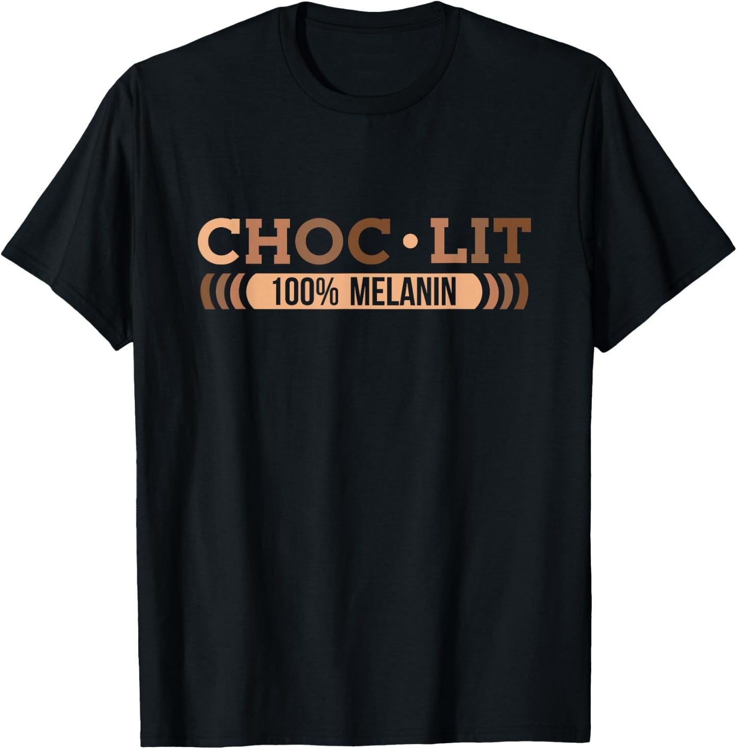 Choc Lit Melanin Black Pride History BHM African Men Women T-Shirt - T-Shirt | Black