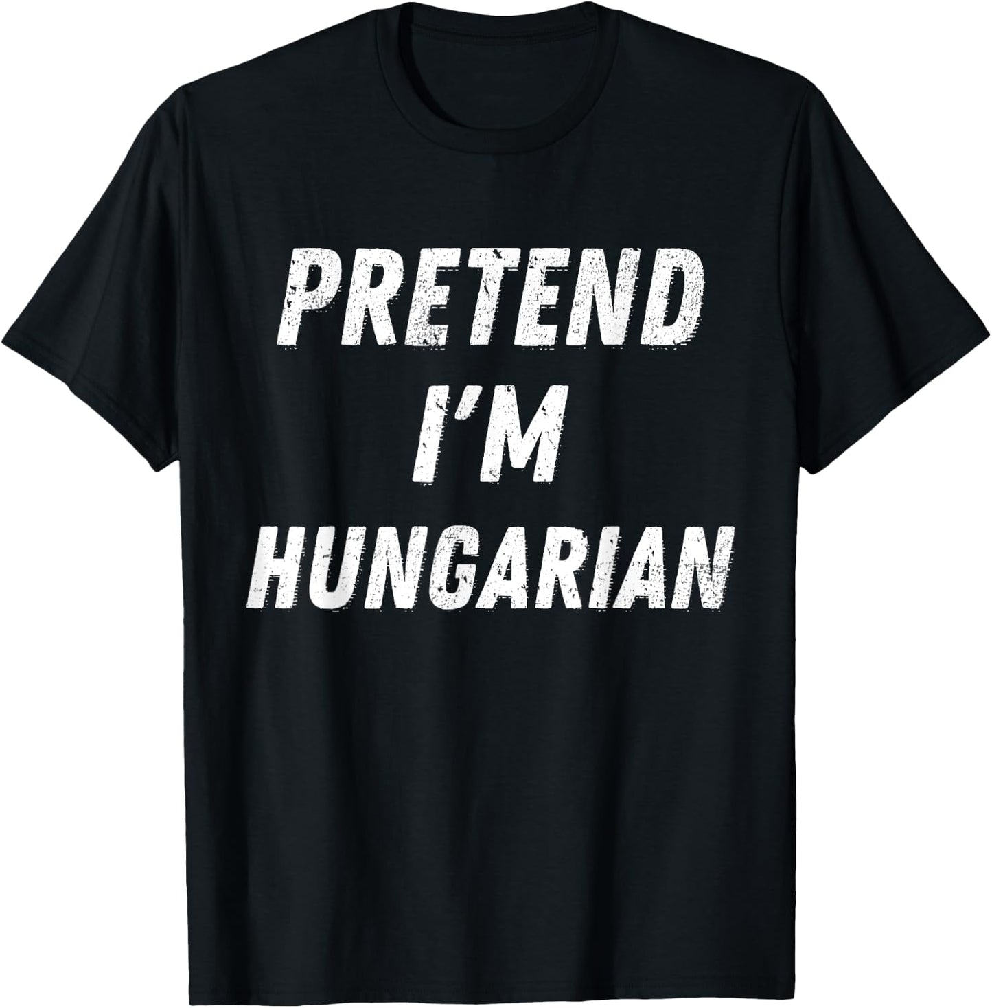 Pretend I'm Hungarian Funny Lazy Halloween Costume Party T-Shirt - T-Shirt | Black