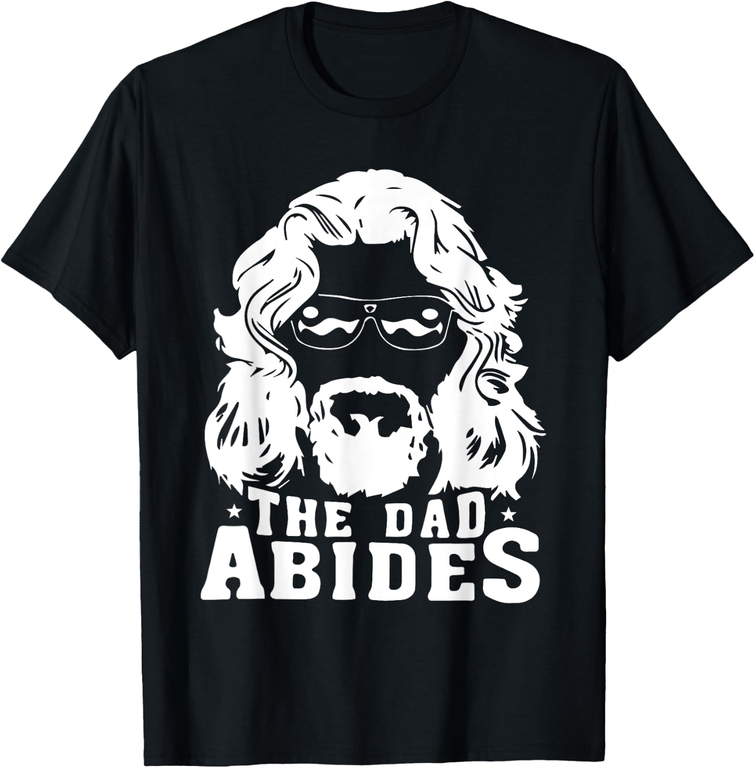 The Dad Abides - Fathers Day and Daddy Birthday T-Shirt - T-Shirt | Black