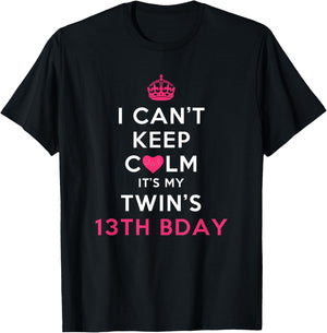 I Can't Keep Calm Twin's 13th Birthday Shirt T-Shirt - T-Shirt | Black